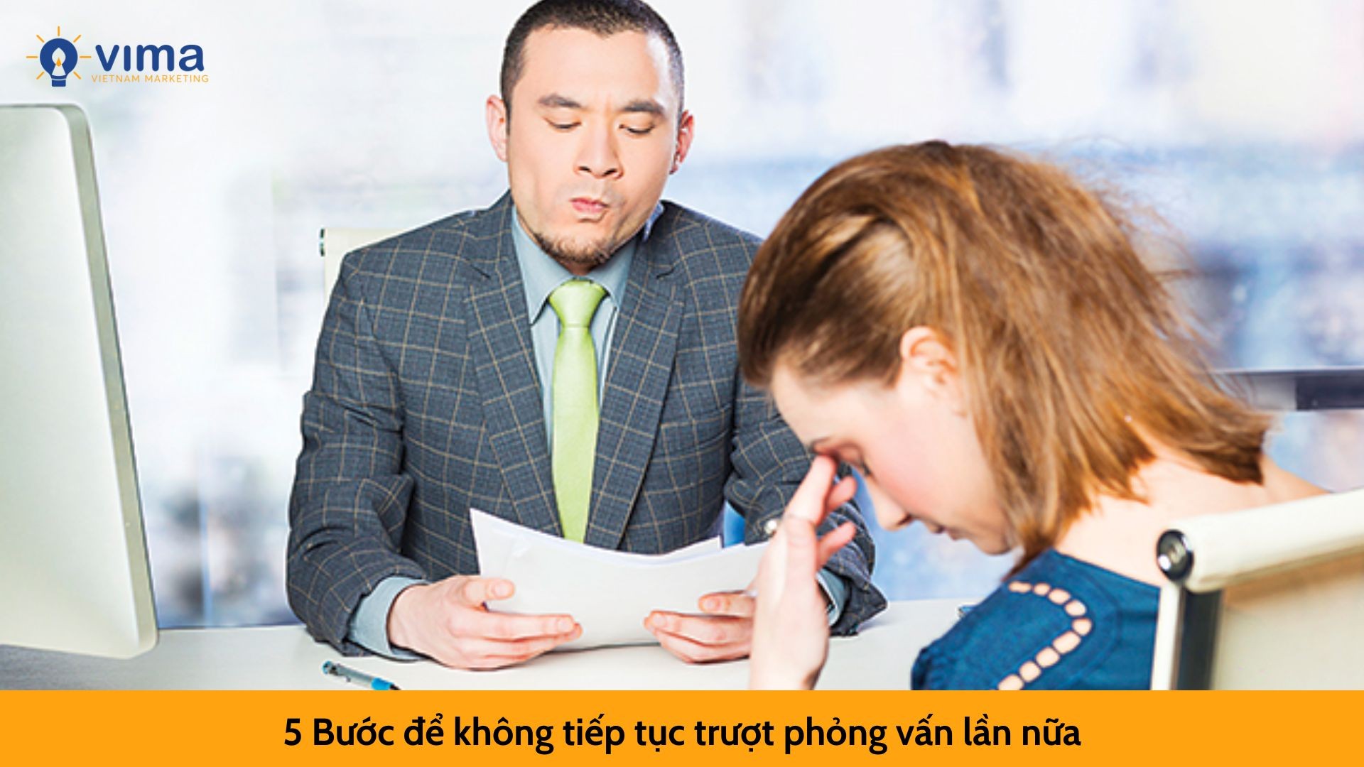 5 Bước để không tiếp tục trượt phỏng vấn lần nữa